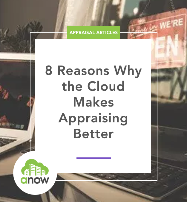 8 Reasons Why the Cloud Makes Appraising Better