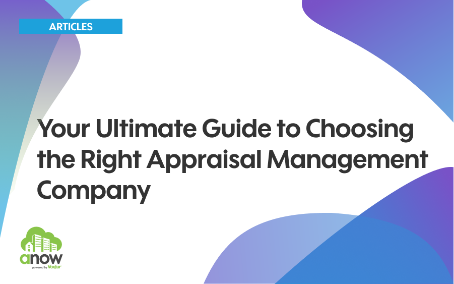 Your Ultimate Guide to Choosing the Right Appraisal Management Company
