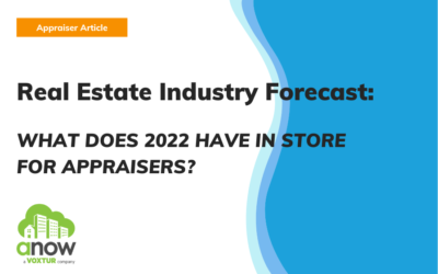 Real Estate Industry Forecast: What does 2022 have in store for appraisers?