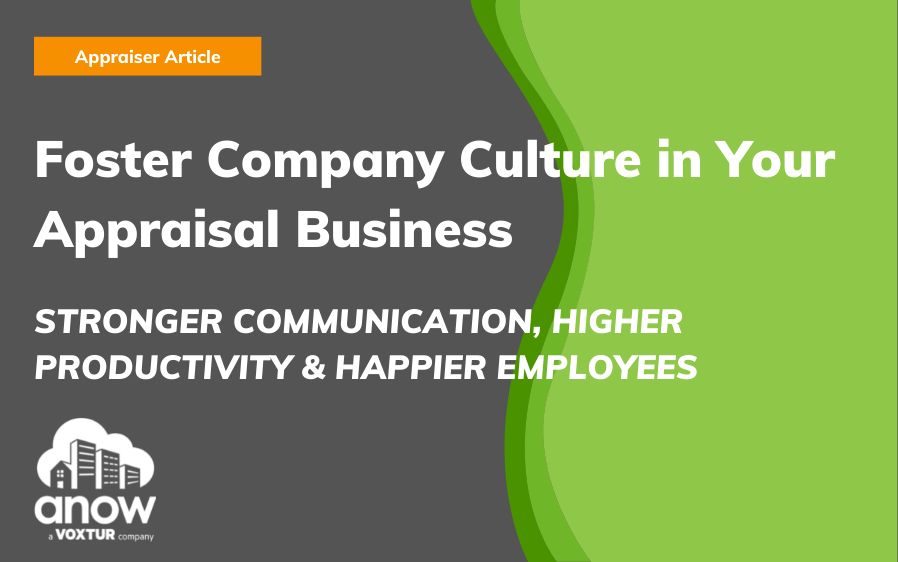 Foster Company Culture in your Appraisal Business
