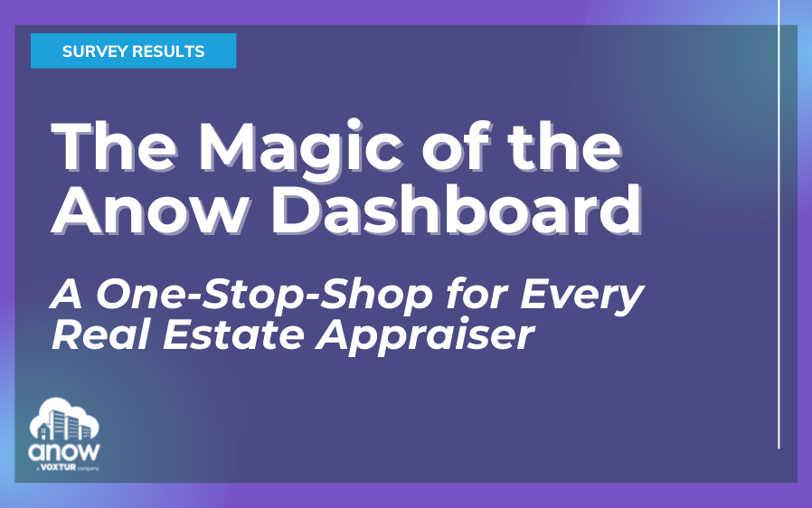 The Magic of the Anow Dashboard: A One-Stop-Shop for Every Real Estate Appraiser
